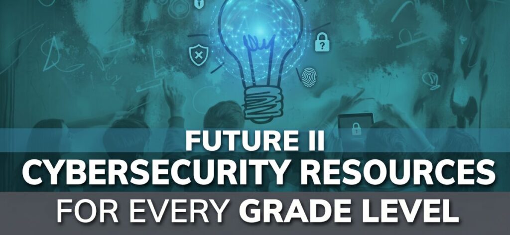 FUTURE II Cybersecurity Resources